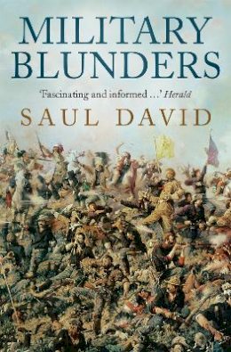 Saul David - Military Blunders - 9781780334936 - V9781780334936