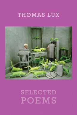 Thomas Lux - Selected Poems - 9781780371153 - V9781780371153