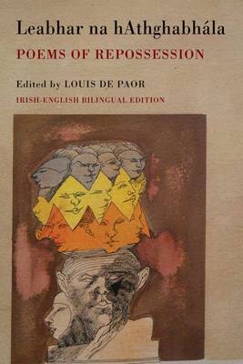 Louis De (Ed) Paor - Leabhar na hAthghabhala: Poems of Repossession - 9781780372990 - 9781780372990