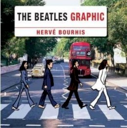 Herve Bourhis - The Beatles Graphic - 9781780381565 - V9781780381565
