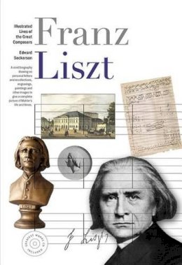 Bryce Morrison - Illustrated Lives of Great Composers: Liszt - 9781780388717 - V9781780388717