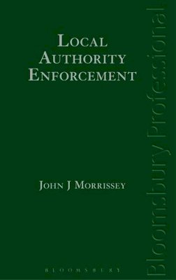 John J Morrissey - Local Authority Enforcement - 9781780432526 - V9781780432526