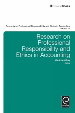 Cynthia Jeffrey - Research on Professional Responsibility and Ethics in Accounting - 9781780520049 - V9781780520049