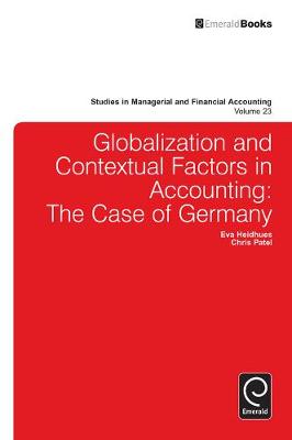 Eva Heidhues - Globalisation and Contextual Factors in Accounting: The Case of Germany - 9781780522449 - V9781780522449