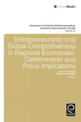 Sherry Hoskinson - Entrepreneurship and Global Competitiveness in Regional Economies: Determinants and Policy Implications - 9781780523941 - V9781780523941