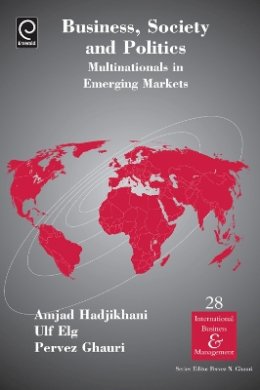 Professor Ulf Elg - Business, Society and Politics: Multinationals in Emerging Markets - 9781780529905 - V9781780529905
