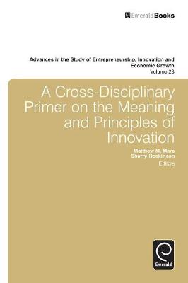 Matthew M. Mars - A Cross- Disciplinary Primer on the Meaning of Principles of Innovation - 9781780529929 - V9781780529929
