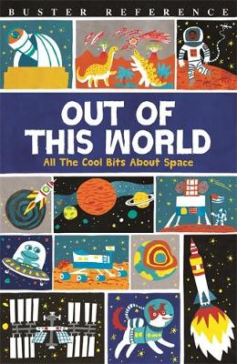 Clive Gifford - Out of This World: All The Cool Bits About Space - 9781780554709 - V9781780554709
