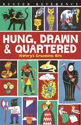 Clive Gifford - Hung, Drawn and Quartered: History´s Gruesome Bits - 9781780554778 - V9781780554778