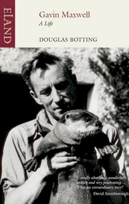 Douglas Botting - Gavin Maxwell: A Life - 9781780601069 - V9781780601069