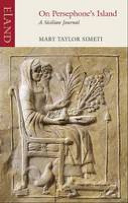 Mary Taylore Simeti - On Persephone´s Island: A Sicilian Journal - 9781780601076 - V9781780601076