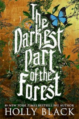 Holly Black - The Darkest Part of the Forest - 9781780621746 - V9781780621746