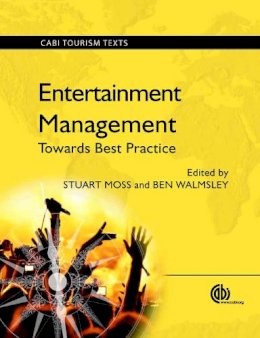 Stuart Moss - Entertainment Management: Towards Best Practice - 9781780640228 - V9781780640228