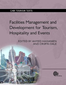Ahmed Hassanien - Facilities Management and Development for Tourism, Hospitality and Events - 9781780640341 - V9781780640341