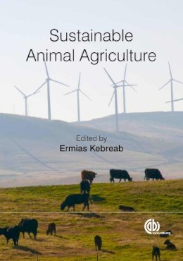 Ermias Kebreab - Sustainable Animal Agriculture - 9781780640426 - V9781780640426 Ermias Kebreab - Sustainable Animal Agriculture - 9781780640426 - V9781780640426
