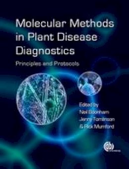 Neil Boonham - Molecular Methods in Plant Disease Diagnostics: Principles and Protocols - 9781780641478 - V9781780641478