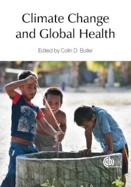 Colin D Butler - Climate Change and Global Health - 9781780642659 - V9781780642659