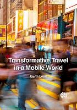 Garth Lean - Transformative Travel in a Mobile World - 9781780643991 - V9781780643991