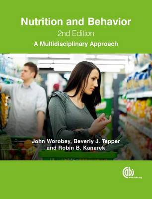 John Worobey - Nutrition and Behavior: A Multidisciplinary Approach - 9781780644448 - V9781780644448