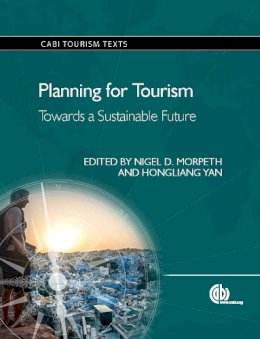 Nigel D. Morpeth - Planning for Tourism: Towards a Sustainable Future - 9781780644585 - V9781780644585