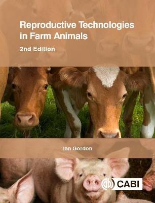 Ian Gordon - Reproductive Technologies in Farm Animals - 9781780646039 - V9781780646039