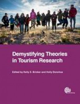 Professor Kelly Bricker - Demystifying Theories in Tourism Research - 9781780646916 - V9781780646916