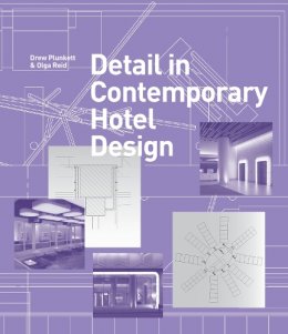 Drew Plunkett - Detail in Contemporary Hotel Design - 9781780672854 - V9781780672854