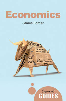 James Forder - Economics: A Beginner´s Guide - 9781780746395 - V9781780746395