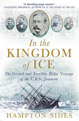Hampton Sides - In the Kingdom of Ice: The Grand and Terrible Polar Voyage of the USS Jeannette - 9781780747453 - V9781780747453