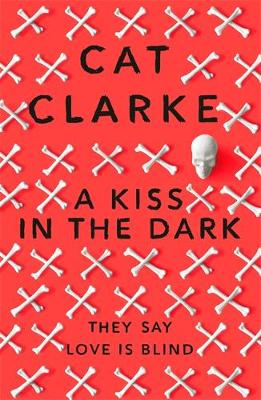 Cat Clarke - A Kiss In The Dark - 9781780870472 - V9781780870472