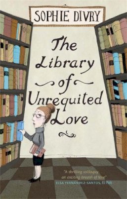 Sophie Divry - The Library of Unrequited Love - 9781780870519 - V9781780870519