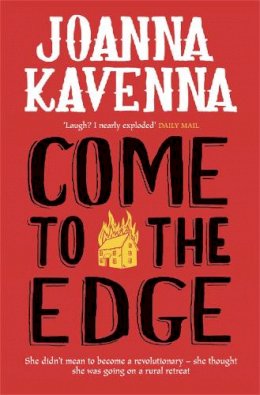 Joanna Kavenna - Come to the Edge - 9781780872162 - V9781780872162