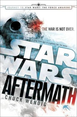 Chuck Wendig - Star Wars: Aftermath: Journey to Star Wars: The Force Awakens - 9781780895536 - 9781780895536