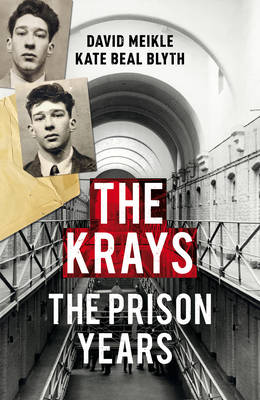 David Meikle - The Krays: The Prison Years - 9781780896830 - V9781780896830