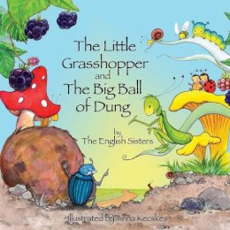 Violeta Zuggo - Story Time for Kids with Nlp by the English Sisters: The Little Grasshopper and the Big Ball of Dung - 9781780924939 - V9781780924939