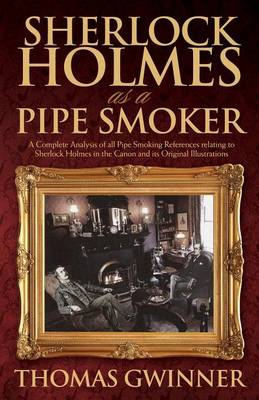 Thomas Gwinner - Sherlock Holmes As A Pipe Smoker - 9781780928005 - V9781780928005