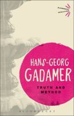 Hans-Georg Gadamer - Truth and Method - 9781780936246 - V9781780936246