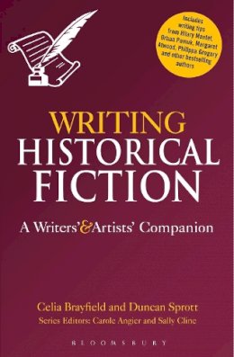 Celia Brayfield - Writing Historical Fiction: A Writers´ and Artists´ Companion - 9781780937854 - V9781780937854