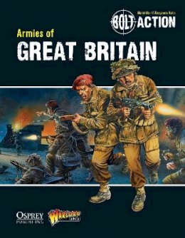 Warlord Games - Bolt Action: Armies of Great Britain - 9781780960890 - V9781780960890