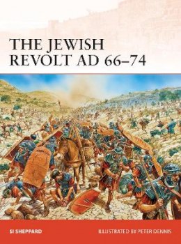 Si Sheppard - The Jewish Revolt AD 66–74 - 9781780961835 - V9781780961835