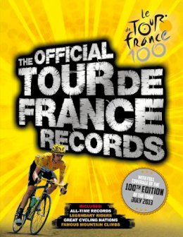 Chris Sidwells - The Official Tour De France Records - 9781780972688 - V9781780972688