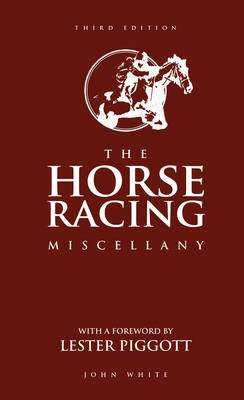 John White - The Horse Racing Miscellany - 9781780977805 - KEX0298528