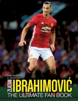 Adrian Besley - Zlatan Ibrahimovic Ultimate Fan Book - 9781780979342 - KRA0007612