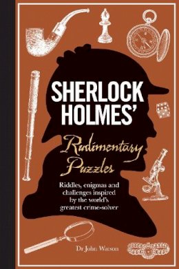 Tim Dedopulos - Sherlock Holmes´ Rudimentary Puzzles: Riddles, enigmas and challenges - 9781780979632 - V9781780979632