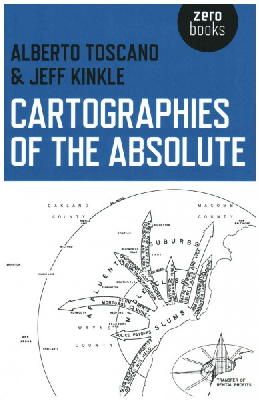 Alberto Toscano - Cartographies of the Absolute - 9781780992754 - V9781780992754