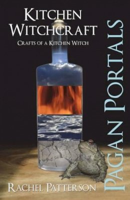 Rachel Patterson - Pagan Portals – Kitchen Witchcraft – Crafts of a Kitchen Witch - 9781780998435 - V9781780998435
