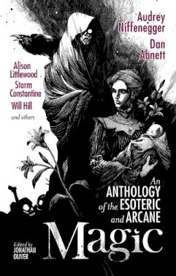 Audrey Niffenegger - Magic: An Anthology of the Esoteric and Arcane - 9781781080535 - V9781781080535