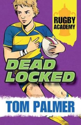 Tom Palmer - Rugby Academy: Deadlocked - 9781781123997 - V9781781123997