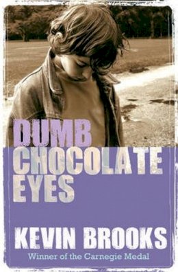 Kevin Brooks - Dumb Chocolate Eyes - 9781781124512 - V9781781124512