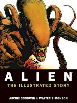 Archie Goodwin - Alien: The Illustrated Story - 9781781161296 - V9781781161296